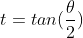 t=tan(\frac{\theta}{2})