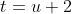 t=u+2
