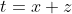 t=x+z