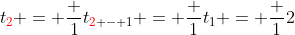 t_{\color{red}2} = \frac 1{t_{{\color{red}2} - 1}} = \frac 1{t_1} = \frac 12