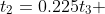 t_{2}=0.225t_{3} 