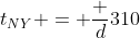 t_{NY} = \frac d{310}