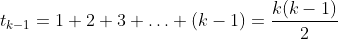 t_{k-1}=1+2+3+\ldots+(k-1)=\frac{k(k-1)}{2}