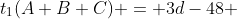 t_1(A+B+C) = 3d-48 