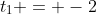 t_1 = -2