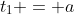 t_1 = a