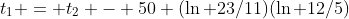 t_1 = t_2 - 50 (\ln 23/11)(\ln 12/5)