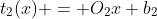 t_2(x) = O_2x+b_2