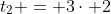 t_2 = 3\cdot 2