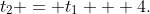 t_2 = t_1 + 4.