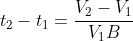 t_2-t_1=\frac{V_2-V_1}{V_1B}