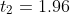 t_2=1.96