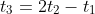 t_3=2t_2-t_1