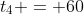 t_4 = 60