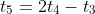 t_5=2t_4-t_3