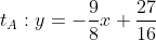 t_A:y=-\frac{9}{8}x+\frac{27}{16}