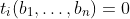t_i(b_1,\dots,b_n)=0