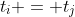 t_i = t_j