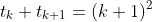 t_k+t_{k+1}=(k+1)^2