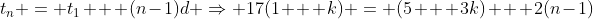 t_n = t_1 + (n-1)d \Rightarrow 17(1 + k) = (5 + 3k) + 2(n-1)