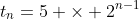 t_n=5 \times 2^{n-1}