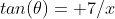 tan(\theta)= 7/x