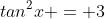 tan^2x = 3