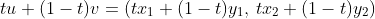 tu+(1-t)v=\left(tx_1+(1-t)y_1,\,tx_2+(1-t)y_2\right)