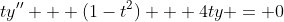 ty'' + (1-t^2) + 4ty = 0