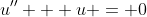 u'' + u = 0