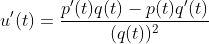 u'(t)=\frac{p'(t)q(t)-p(t)q'(t)}{(q(t))^2}