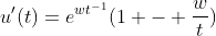 u'(t)=e^{wt^{-1}}(1 - \frac{w}{t})