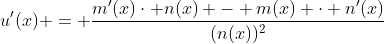 u'(x) = \frac{m'(x)\cdot n(x) - m(x) \cdot n'(x)}{(n(x))^2}