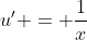 u' = \dfrac{1}{x}