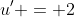 u' = 2