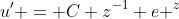 u' = C z^{-1} e ^z