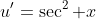 u'=\sec^2 x