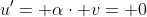 u'= \alpha\cdot v= 0