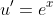 u'=e^x