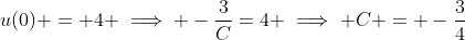 u(0) = 4 \implies -\frac{3}{C}=4 \implies C = -\frac{3}{4}
