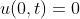 u(0,t)=0