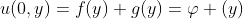 u(0,y)=f(y)+g(y)=\varphi (y)