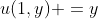 u(1,y) =y