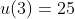 u(3)=25