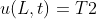 u(L,t)=T2
