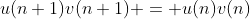 u(n+1)v(n+1) = u(n)v(n)
