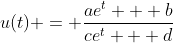 u(t) = \frac{ae^t + b}{ce^t + d}