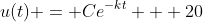 u(t) = Ce^{-kt} + 20
