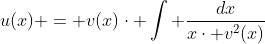 u(x) = v(x)\cdot \int \frac{dx}{x\cdot v^{2}(x)}