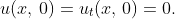 u(x,\,0)=u_{t}(x,\,0)=0.